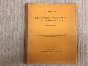 Bild des Verkufers fr Die Quetzalcouatl-Fassaden yukatekischer Bauten. (Aus den Abhandlungen der Knigl. Preuss. Akademie der Wissenschaften, Jahrgang 1916. Phil.-Hist. Klasse Nr 2.) Einzelausgabe zum Verkauf von Genossenschaft Poete-Nscht