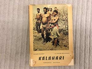 Kalahari. La vie des Bochimans
