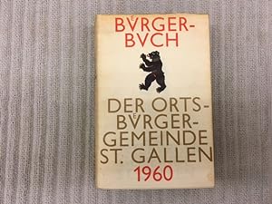 Bürgerbuch der Ortsbürgergemeinde St. Gallen. Abgeschlossen auf Ende Juni 1960. Herausgegeben vom...