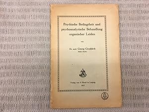 Psychische Bedingtheit und psychoanalytische Behandlung organischer Leiden. Erstausgabe