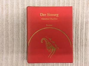 Der Simurg. Roman. Erste Auflage