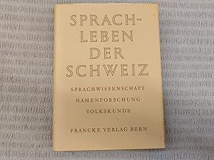 Seller image for Sprachleben der Schweiz. Sprachwissenschaft / Namenforschung / Volkskunde for sale by Genossenschaft Poete-Nscht