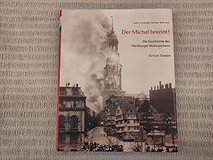 Der Michel brennt! Die Geschichte des Hamburger Wahrzeichens. Erste Auflage