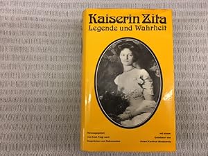 Image du vendeur pour Kaiserin Zita. Legende und Wahrheit. Zweite Auflage mis en vente par Genossenschaft Poete-Nscht