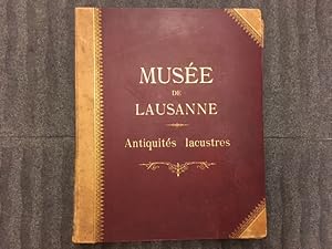 Seller image for Antiquits lacustres. Album, prcd d'une Notice sur les collections lacustres du Muse cantonal vaudois for sale by Genossenschaft Poete-Nscht