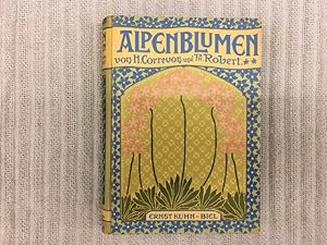 Alpenblumen. Autorisierte deutsche Ausgabe, aus dem Französischen übersetzt von Alb. Pillichody
