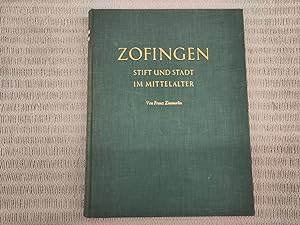 Zofingen. Stift und Stadt im Mittelalter