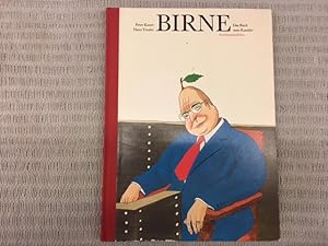 Seller image for Birne. Das Buch zum Kanzler. Eine Fibel fr das junge Gemse und die sauberen Frchtchen in diesem unserem Lande. Mit vielen bunten Geschichten und lustigen Bildern. Zehnte Auflage for sale by Genossenschaft Poete-Nscht