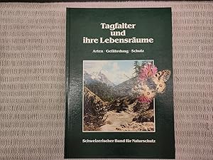 Seller image for Tagfalter und ihre Lebensrume. Arten, Gefhrdung, Schutz. Schweiz und angrenzende Gebiete. Erste Auflage for sale by Genossenschaft Poete-Nscht