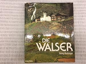 Die Walser. Bilder und Texte zur Walserkultur