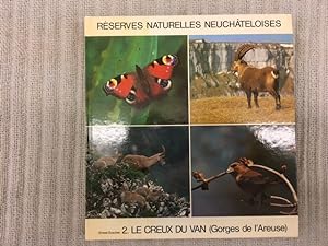 Réserves Naturelles Neuchâteloises. 2. Le Creux du Van (Gorges de l'Areuse)