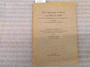 Das Fuhrwesen in Basel von 1682 bis 1848 mit besonderer Berücksichtigung der schweizerischen Fuhr...