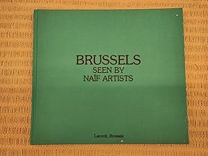Seller image for Brussels Seen by Naif Artists. Text by Rona Dobson, Jonathan Fryer. Foreword by Philippe Roberts-Jones for sale by Genossenschaft Poete-Nscht