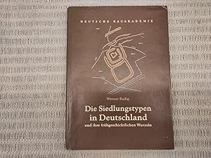 Die Siedlungstypen in Deutschland und ihre frühgeschichtlichen Wurzeln. Deutsche Bauakademie. Sch...