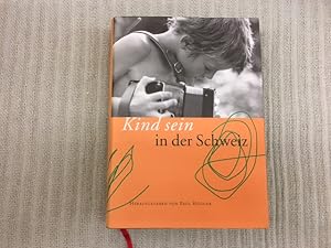 Imagen del vendedor de Kind sein in der Schweiz. Eine Kulturgeschichte der frhen Jahre. 1. Auflage a la venta por Genossenschaft Poete-Nscht