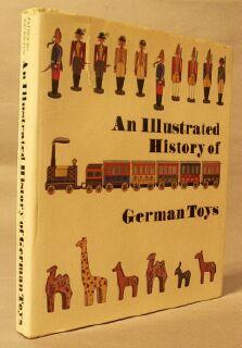 Imagen del vendedor de Illustrated History of German Toys a la venta por Books & Bidders Antiquarian Booksellers