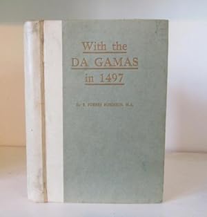 Image du vendeur pour With the Da Gamas in 1497. A Story of Adventure. Told from the South Africa point of view mis en vente par BRIMSTONES