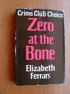 Seller image for Zero at the Bone for sale by Scene of the Crime, ABAC, IOBA