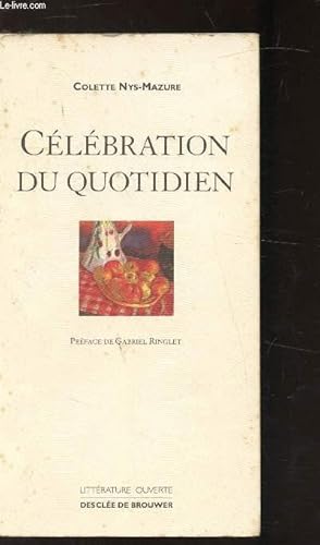 Seller image for CELEBRATION DU QUOTIDIEN - for sale by Le-Livre