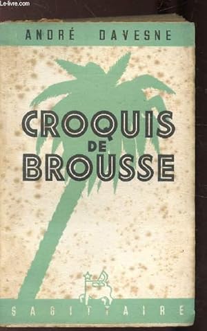 Seller image for CROQUIS DE BROUSSE for sale by Le-Livre