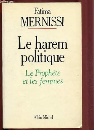 Imagen del vendedor de LE HAREM POLITIQUE - LE PROPHETE ET LES FEMMES a la venta por Le-Livre