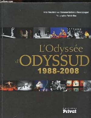 Bild des Verkufers fr L'ODYSSEE D'ODYSSUD 1988-2008 zum Verkauf von Le-Livre