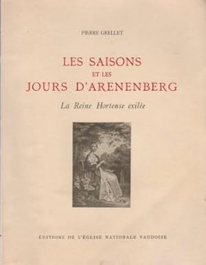 Les saisons et les jours d'Arenenberg. La Reine Hortense exilée.