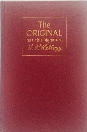 Seller image for The Original Has His Signature -- W. K. Kellogg for sale by Jay's Basement Books