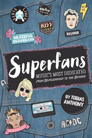 Bild des Verkufers fr Superfans : Music's Most Dedicated: from Beatlemania to the Beyhive zum Verkauf von GreatBookPrices