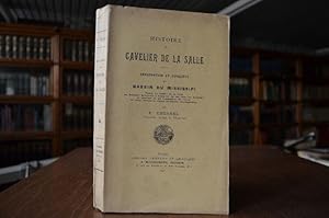 Bild des Verkufers fr Histoire de Cavelier de la Salle. Exploration et Conquete du Bassin du Mississipi. zum Verkauf von Gppinger Antiquariat