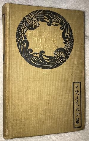 Seller image for Feudal and Modern Japan (Vol. II, Second Edition) for sale by E. Manning Books