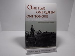 Imagen del vendedor de One Flag, One Queen, One Tongue: New Zealand and the South African War a la venta por The Secret Bookshop