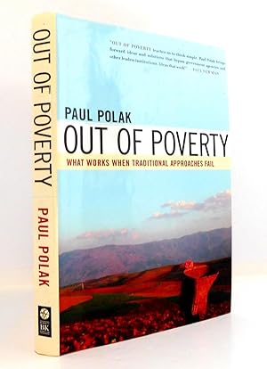 Out of Poverty: What Works When Traditional Approaches Fail (BK Currents Book)
