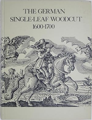 The German Single-Leaf Woodcut 1600-1700: A Pictorial Catalogue (Two Volume Set)