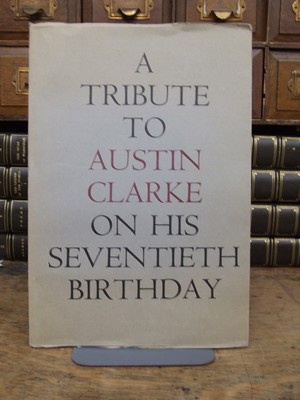 Seller image for A Tribute to Austin Clarke on His Seventieth Birthday 9 May 1966 for sale by Kennys Bookstore