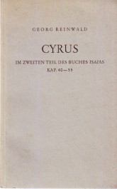 Cyrus. Im zweiten Teil des Buches Isaias, Kap. 40-55.