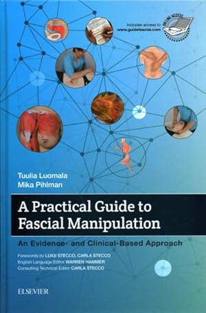 Immagine del venditore per Practical Guide to Fascial Manipulation : An Evidence- and Clinical-Based Approach venduto da GreatBookPrices