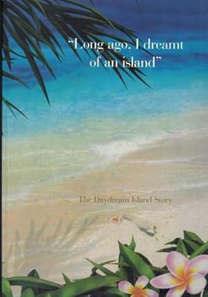 Long Ago I Dreamt of an Island - The Daydream Island Story