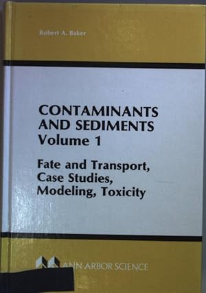 Seller image for Contaminants and Sediments: VOL. 1: Fate and Transport, Case Studies, Modeling, Toxicity. for sale by books4less (Versandantiquariat Petra Gros GmbH & Co. KG)