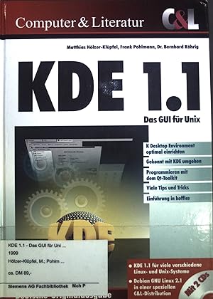 Seller image for KDE 1.1 - Das GUI fr Unix. K Desktop Environment optimal einrichten, gekonnt mit KDE umgehen, Programmieren mit Qt-Toolkit, viele Tips und Tricks, Einfhrung in koffice. for sale by books4less (Versandantiquariat Petra Gros GmbH & Co. KG)