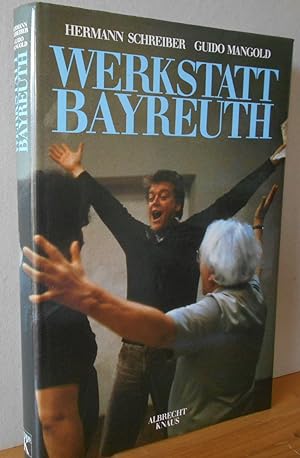 Werkstatt Bayreuth. Hermann Schreiber ; Guido Mangold - Dietmar Meyer: Graph. Gestaltung