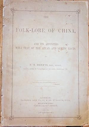 The Folk-Lore of China, and its affinities with that of the Aryan and Semitic races