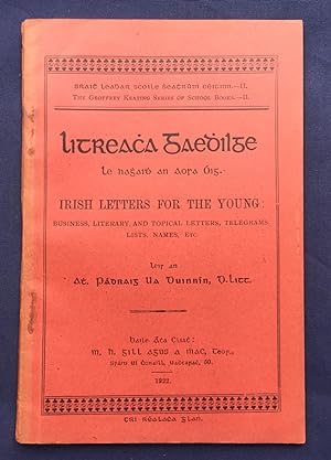 Litreacha Gaedhilge le haghaidh an Aosa Óig. Irish Letters for the Young: Business, Literary, and...