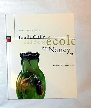 Image du vendeur pour Emile Galle and the Ecole de Nancy mis en vente par David Bunnett Books