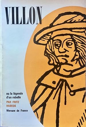 Villon ou la légende dun rebelle