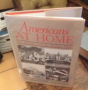 Seller image for Americans at Home: Four Hundred Years of American Houses for sale by Xochi's Bookstore & Gallery