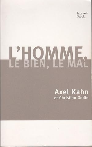 Imagen del vendedor de L HOMME LE BIEN, LE MAL. a la venta por Jacques AUDEBERT