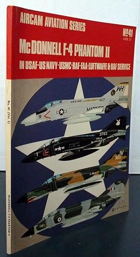Aircam aviation series N°41 (vol. 2) Mc Donnell F-4 Phantom II in USAF-US Navy-RAF-FAA-Luftwaffe ...