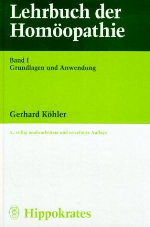 Lehrbuch der Homöopathie, Bd.1, Grundlagen und Anwendung