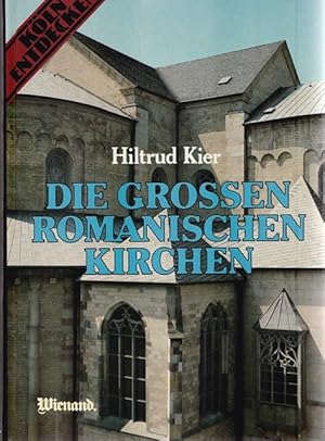 Imagen del vendedor de Die grossen romanischen Kirchen. Band 1.: Kln entdecken. a la venta por Ant. Abrechnungs- und Forstservice ISHGW